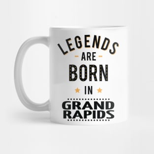 Legends Are Born In Grand Rapids Mug